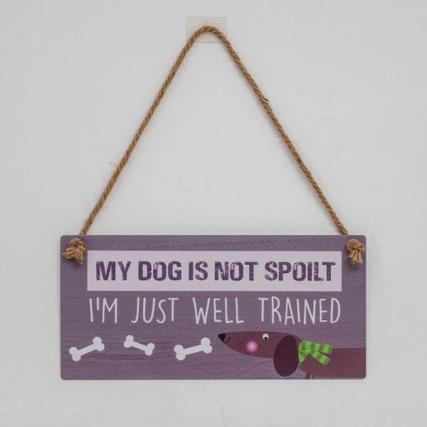 Spoilt Dog Hanging Sign - Image 2